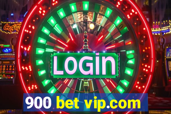 900 bet vip.com